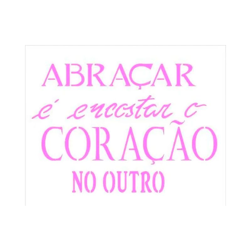 Stencil Simples Frase Abraçar Opa2183 20x25