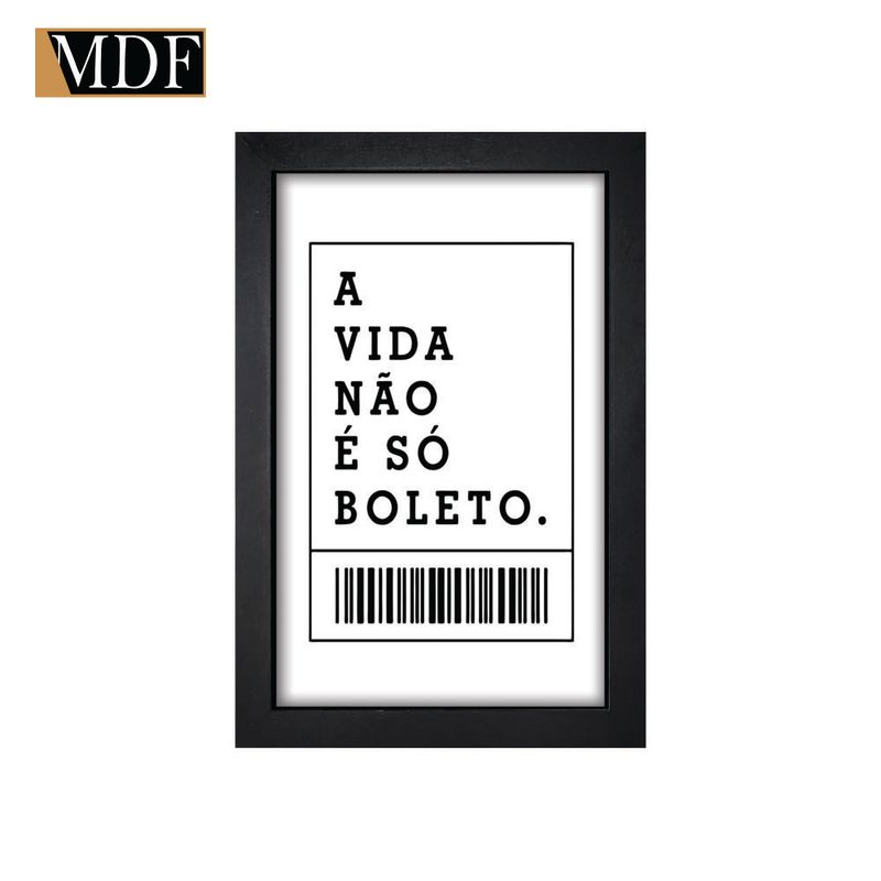Quadro Decorativo Moldura Pintada Gel a Vida Não É Só Boleto 30x20 Mdf Adesivado