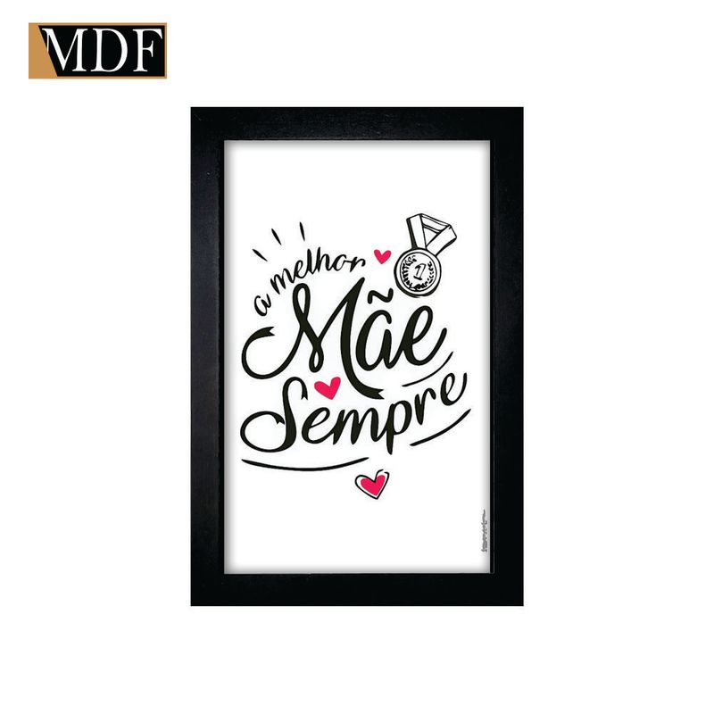 Quadro Decorativo Moldura Pintada Gel a Melhor Mãe Sempre 30x20 Mdf Adesivado