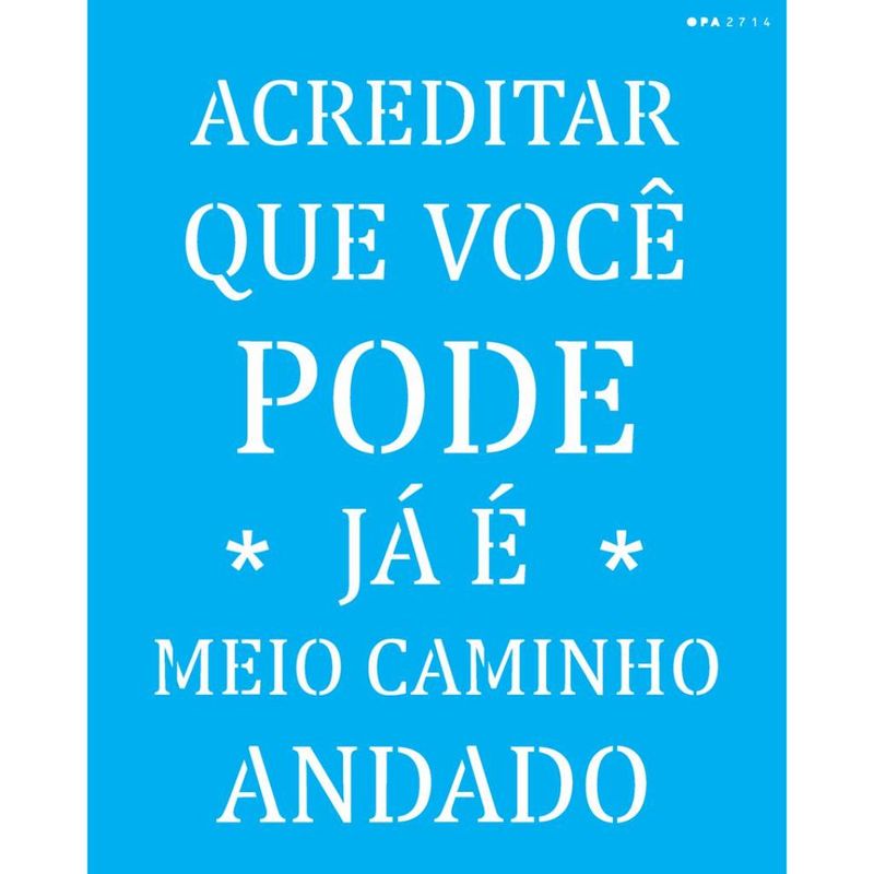 Stencil Pintura Frase Acreditar Que Voce Pode 2714 20x25 Opa