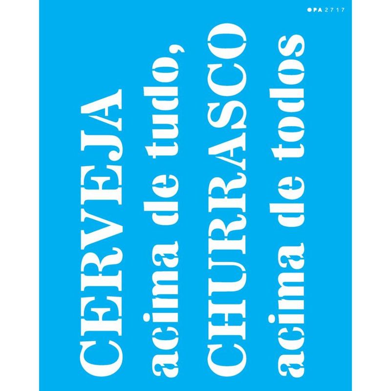 Stencil Pintura Frase Cerveja Acima de Tudo 2717 20x25 Opa