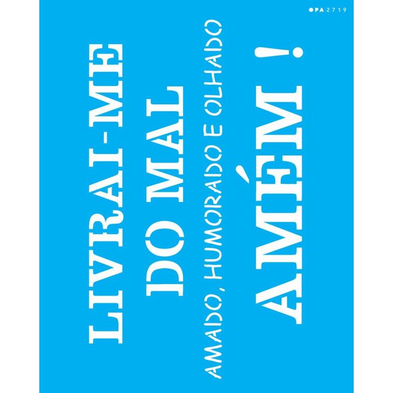 Stencil Pintura Frase Livrai-me do Mal 2719 20x25 Opa