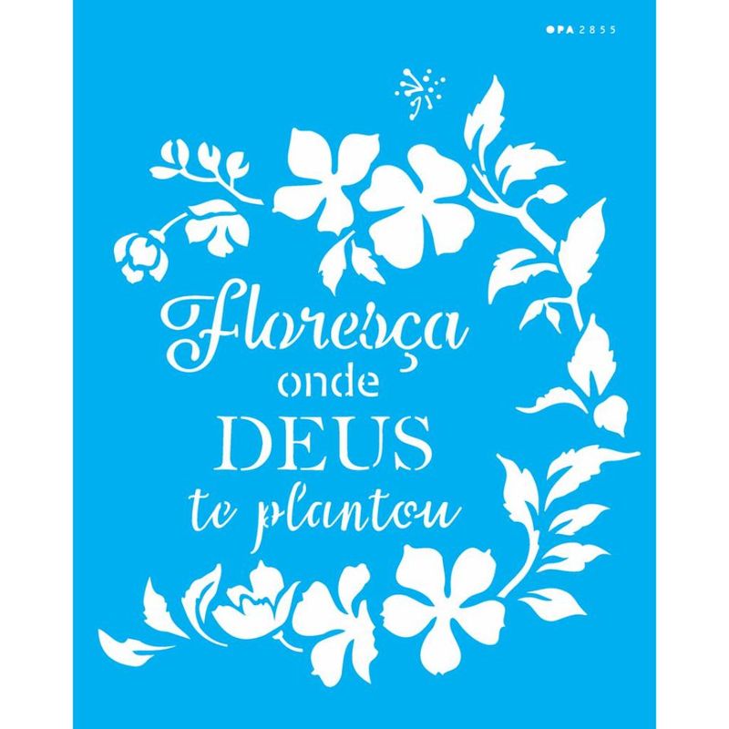 Stencil Pintura Frase Floreca Onde Deus 2855 20x25 Opa