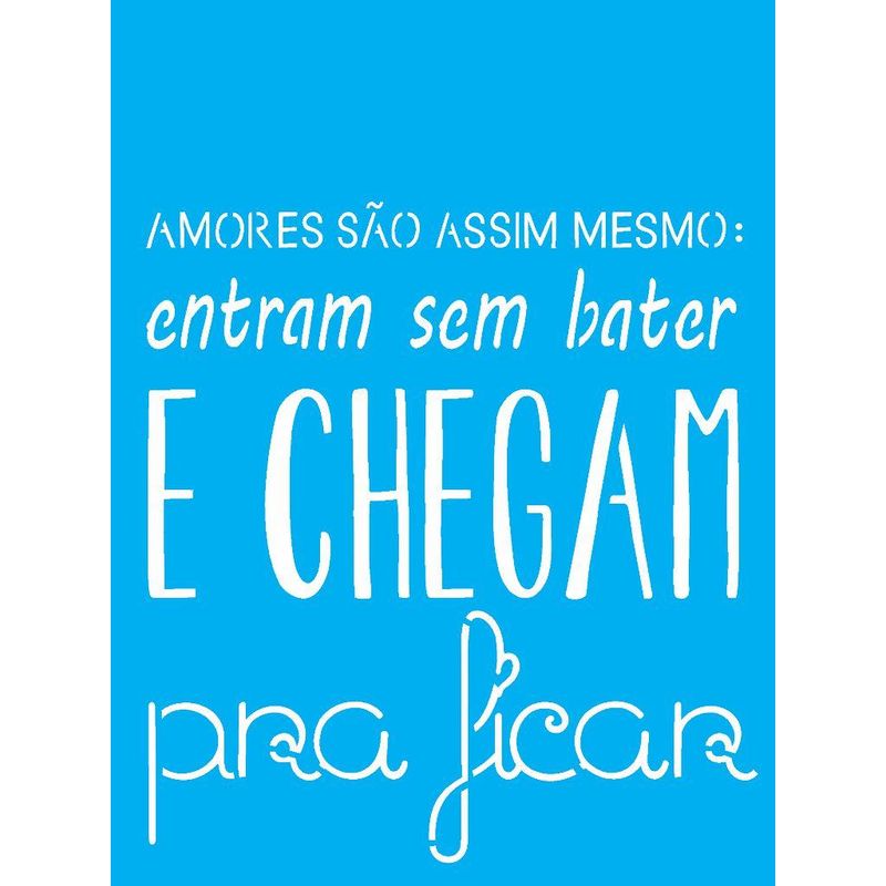 Stencil Pintura Frase Amores Sao Assim 1836 15x20 Opa