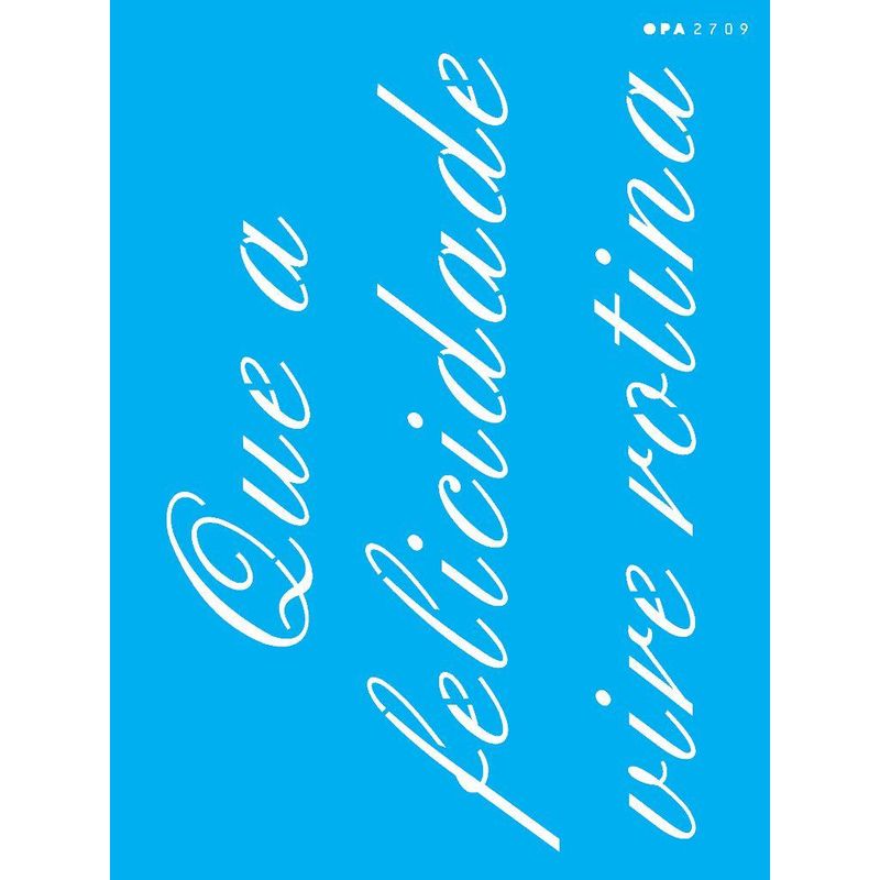 Stencil Pintura Frase Que a Felicidade Vire Rotina 2709 15x20 Opa